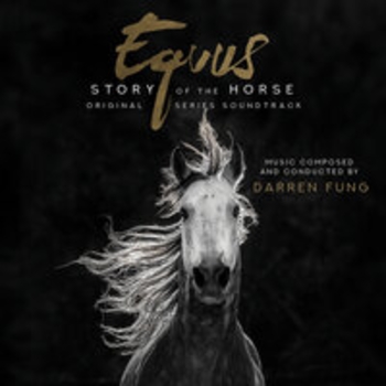 Darren Fung — A Human Story Is A Horse Story (Музыка из фильма "Equus: Story of the Horse")