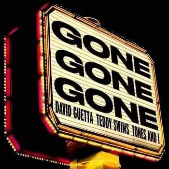 Обложка «Gone Gone Gone» — David Guetta, Teddy Swims, Tones And I