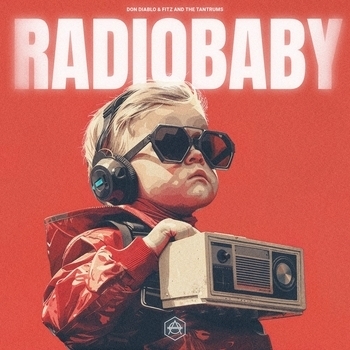 Обложка «Radio Baby» — Don Diablo, Fitz And The Tantrums